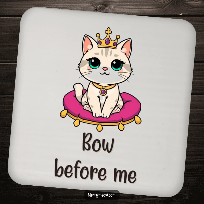 Funny Coaster: A sophisticated cat wearing a miniature crown sits regally on a velvet cushion, hilariously guarding your drinks.