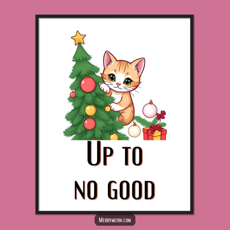 Funny Cat Christmas Tree Poster: Mischievous climber artwork, a festive and funny gift for holiday decor.