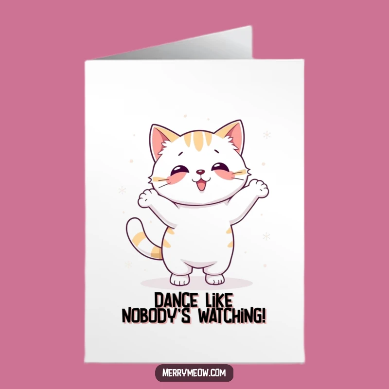 Free Printable Birthday Card: Silly Snow Dance Cat - Funny Downloadable Fun!