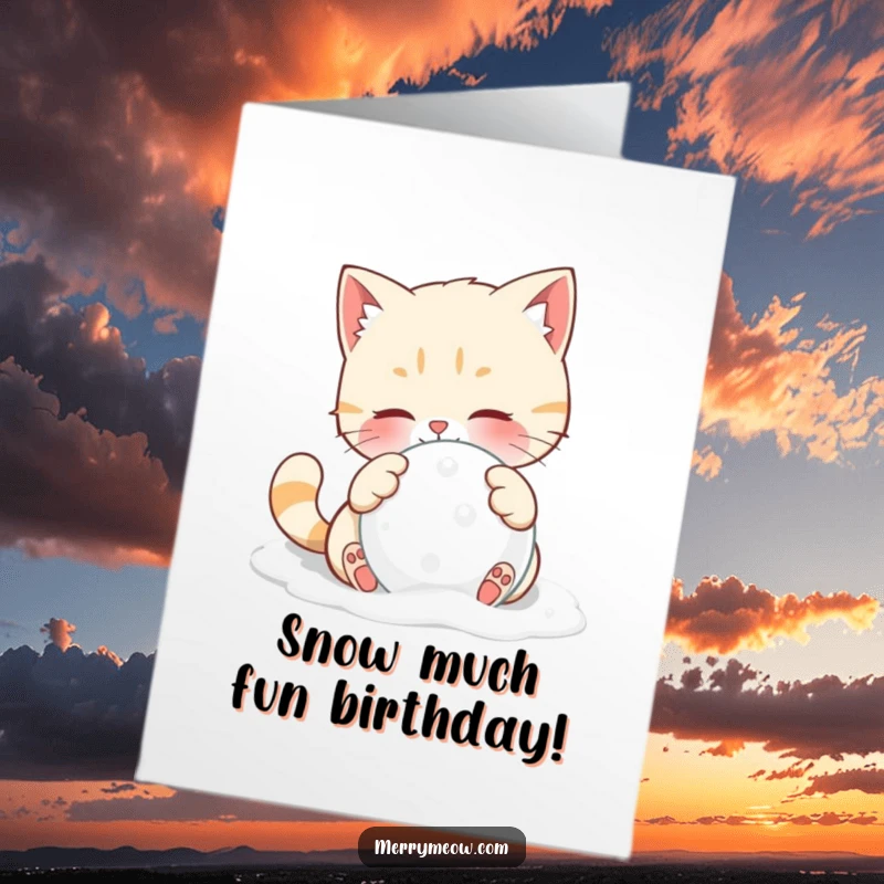 Funny Free Printable Birthday Card: A mischievous cat gleefully pouncing on a perfectly round snowball.